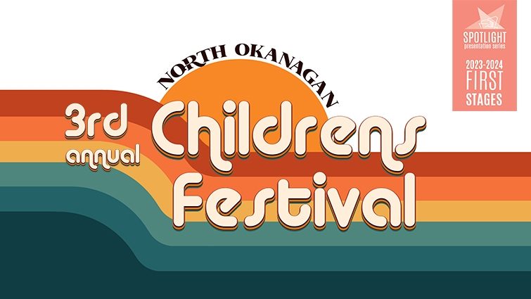 THE 3RD ANNUAL NORTH OKANAGAN CHILDREN’S FESTIVAL