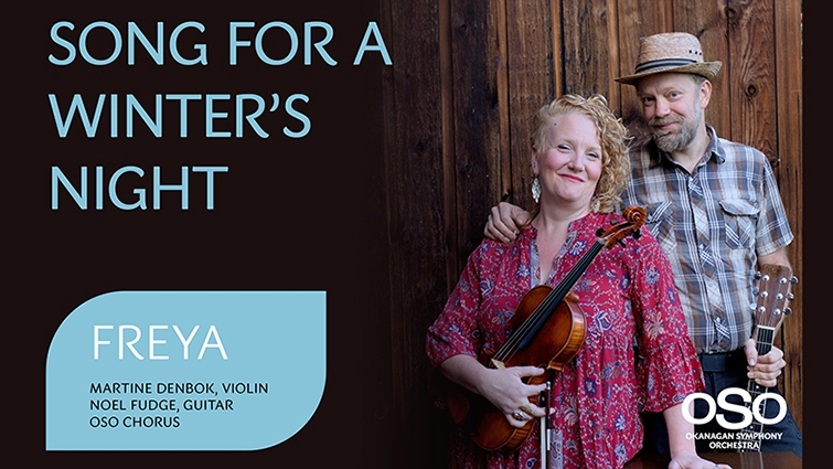Okanagan Symphony Orchestra (OSO) Song for a Winter’s Night