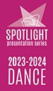 Subscribe to the 2023/24 SPOTLIGHT Dance Series