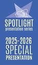 SPOTLIGHT Special Presentations