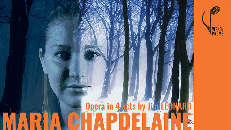 Maria Chapdelaine: Opera in 4 Acts, Sung in English