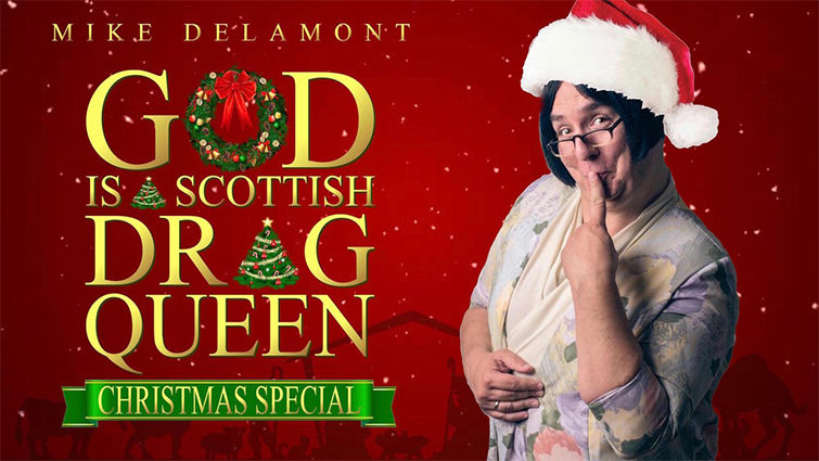 God is a Scottish Drag Queen Christmas Special