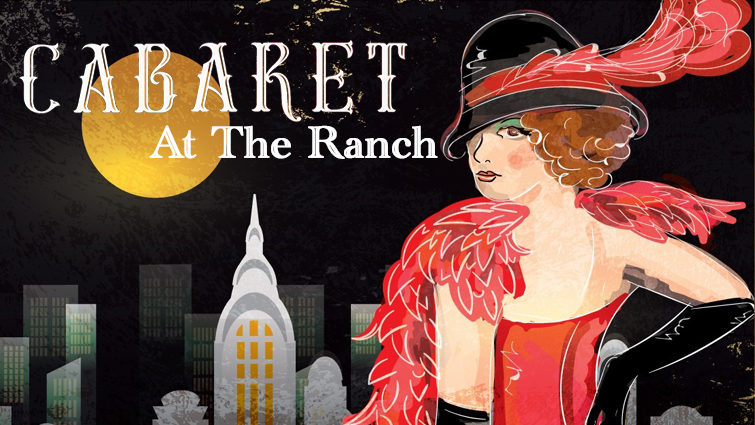 Cabaret at the Ranch