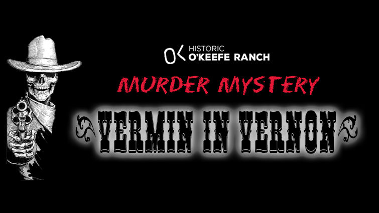 Murder Mystery at O'Keefe Ranch: Vermin in Vernon