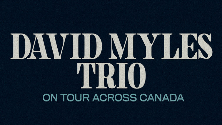 David Myles Trio Tour Across Canada