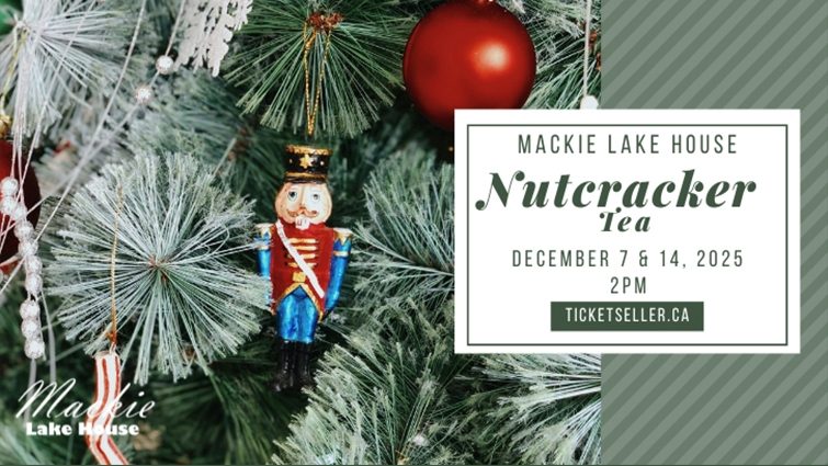 Nutcracker Tea at Mackie Lake House