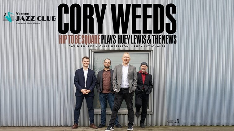 Cory Weeds: Hip To Be Square - Music of Huey Lewis & The News