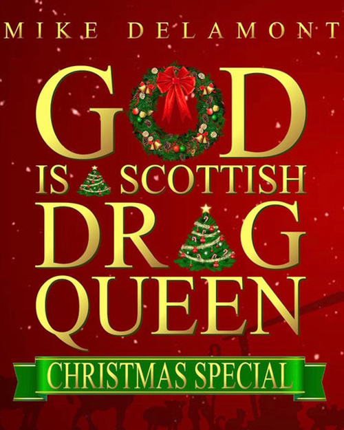 God is a Scottish Drag Queen Christmas Special