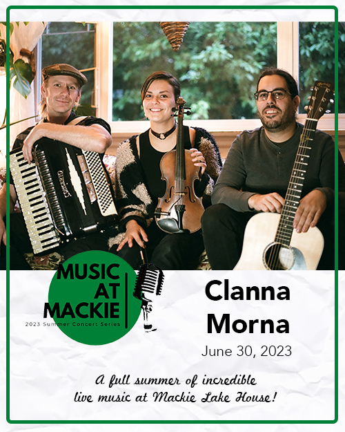Clanna Morna at Mackie Lake House