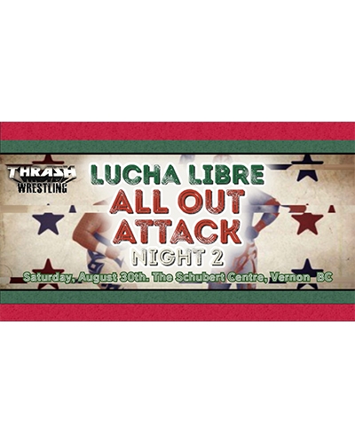 Lucha Libre, All Out Attack! Night 2