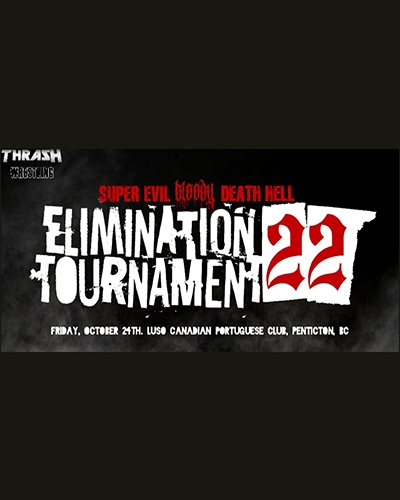 Super Evil Bloody Death Hell Elimination Tournament 22