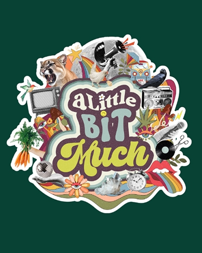 A Little Bit Much: One-Woman Show