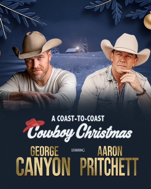 A Coast to Coast Cowboy Christmas: George Canyon and Aaron Prichett