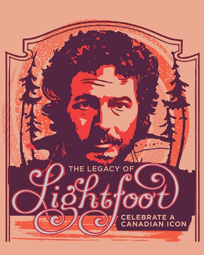 The Legacy of Lightfoot | Gordon Lightfoot Tribute