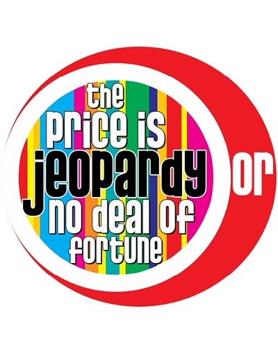 The Price Is Jeopardy Or No Deal Of Fortune