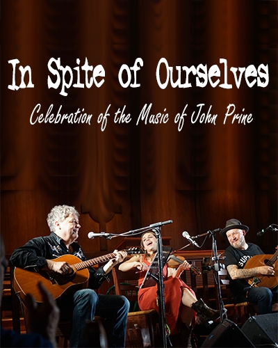 In Spite of Ourselves: A Celebration of the Music of John Prine