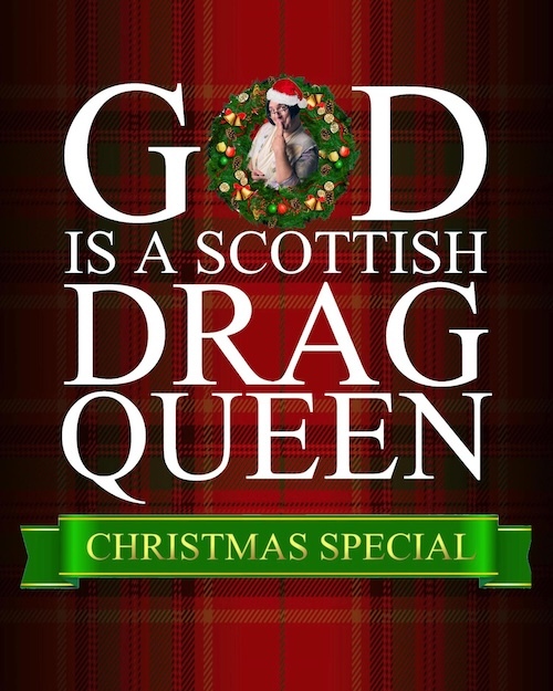 God is a Scottish Drag Queen Christmas Special